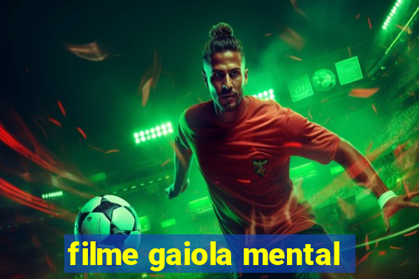 filme gaiola mental